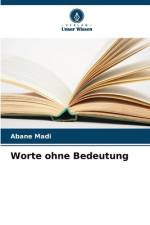 Worte ohne Bedeutung af Abane Madi