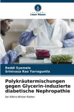 Polykräutermischungen gegen Glycerin-induzierte diabetische Nephropathie af Reddi Syamala