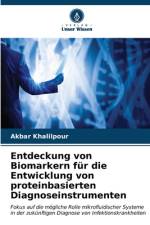 Entdeckung von Biomarkern für die Entwicklung von proteinbasierten Diagnoseinstrumenten af Akbar Khalilpour
