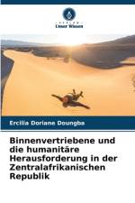 Binnenvertriebene und die humanitäre Herausforderung in der Zentralafrikanischen Republik af Ercilia Doriane Doungba