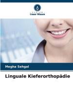 Linguale Kieferorthopädie af Megha Sehgal