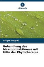 Behandlung des Makroprolaktinoms mit Hilfe der Phytotherapie af Dragan Trogrli¿