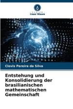 Entstehung und Konsolidierung der brasilianischen mathematischen Gemeinschaft af Clovis Pereira Da Silva