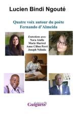 Quatre voix autour du poète Fernando d'Almeida af Lucien Bindi NgoutÃ©