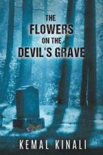 The Flowers on The Devil's Grave af Kemal Kinali