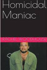 Homicidal Maniac af Rachel Woodhouse