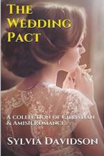 The Wedding Pact A Collection of Christian and Amish Romance af Sylvia Davidson