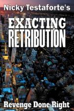 Exacting Retribution af Nicky Testaforte