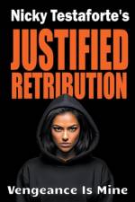 Justified Retribution af Nicky Testaforte