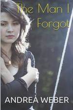 The Man I Forgot af Andrea Weber