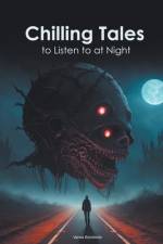 Chilling Tales to Listen to at Night af Varios Escritores-