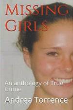 Missing Girls An Anthology of True Crime af Andrea Torrence