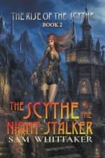 The Scythe & the Night-Stalker af Sam Whittaker