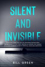 Silent and Invisible af Bill Green