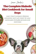The Complete Diabetic Diet Cookbook for Small Dogs af Laura Zander