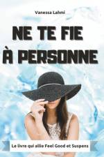 Ne te fie à personne af Vanessa Lahmi
