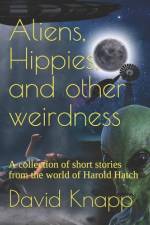 Aliens, Hippies, and other weirdness af David Knapp