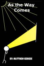 As the Way Comes af Matthew Gerges