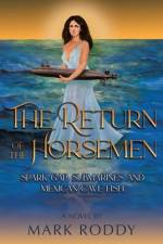 The Return of the Horsemen af Mark Roddy