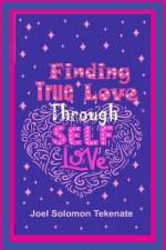 Finding True Love Through Self-Love af Joel Solomon Tekenate