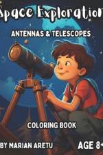Space Exploration Coloring Book Antennas & Telescopes af Marian Aretu