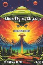 Alien Flying Objects af Marian Aretu