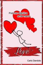 Poli non significa Amar meno af Carlo Dandolo