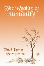 The Reality of Humanity af Vinod Kumar Mushyam