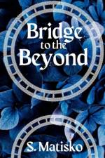 Bridge to the Beyond af S Matisko