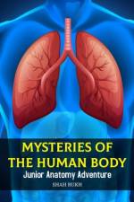 Mysteries of the Human Body af Shah Rukh