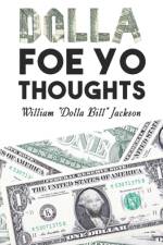Dolla Foe Yo Thoughts af William Dolla Bill Jackson