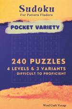 Sudoku for Pattern Finders (Pocket Size) 4 Difficulty Levels 3 Variants for Adults & Seniors af Uday C S