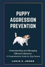 Puppy Aggression Prevention af Lucia C Jones