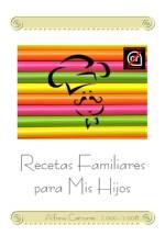 (1a Ed.) RECETAS FAMILIARES PARA MIS HIJOS af Alfonso CaÃ±izares Cimadevilla