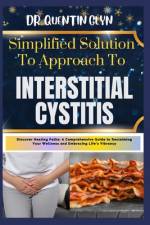 Simplified Solution Approach To INTERSTITIAL CYSTITIS af Quentin Glyn