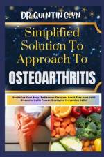Simplified Solution Approach To OSTEOARTHRITIS af Quentin Glyn