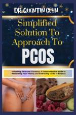 Simplified Solution Approach To PCOS af Quentin Glyn