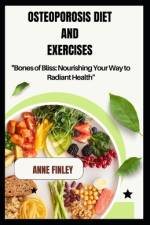 Osteoporosis Diet and Exercises af Anne Finley