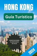 Guía de Viaje de Hong Kong 2024 af Richard Esteban