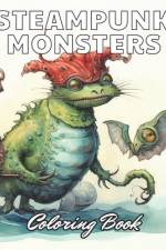 Steampunk Monsters Coloring Book af Kolby Marvin