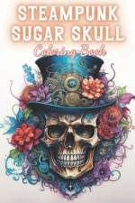 Steampunk Sugar Skull Coloring Book af Tomas Veum