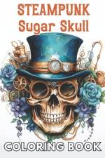 Steampunk Sugar Skull Coloring Book af Kole Yost