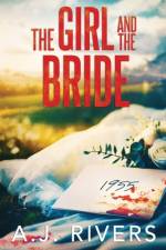 The Girl and the Bride af A J Rivers