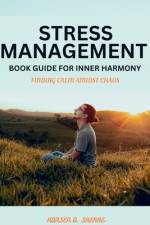 Stress Management book guide for Inner harmony af Hansen O Sherre