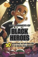 Epic Journeys of Black Heroes af Mie Karie