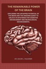 The Remarkable Power of the Brain af Oscar L Faulkner
