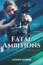 Fatal Ambitions af Katheryn Kaufmann
