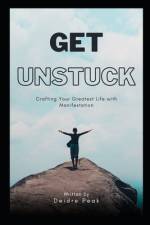 Get Unstuck af Deidre Peak