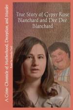 True Story of Gypsy Rose Blanchard and Dee Dee Blanchard af Masha Paid