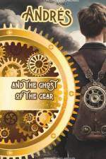 Andrés and the ghost of the gear. af Adriana Torres Arreguin